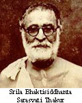 Srila Bhaktisiddhanta Sarasvati Thakur